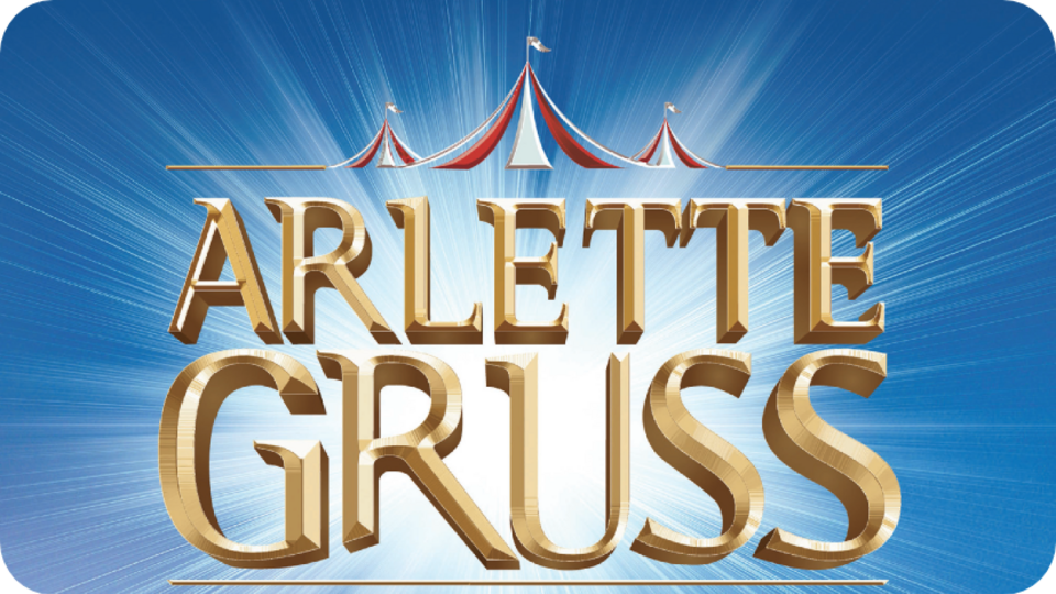 Arlette GRUSS célèbre un spectacle inédit, un confort inégalé et une nouvelle offre Dîner spectacle. CIRQUE ARLETTE GRUSS BORDEAUX